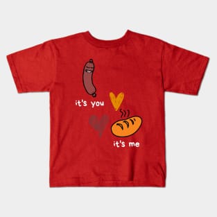 I'm your sausage, you're my bun Kids T-Shirt